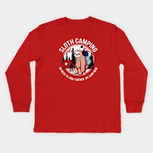 Sloth Camping No need to look further we camp here Kids Long Sleeve T-Shirt